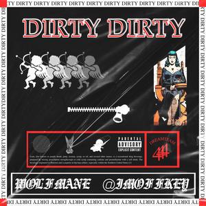DIRTY DIRTY (feat. @IMOFFKEY) (Explicit)