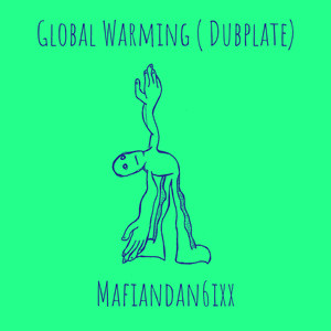 Global Warming (Dubplate) [Explicit]