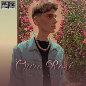Ouro Rosé (feat. Faveme Records & San)