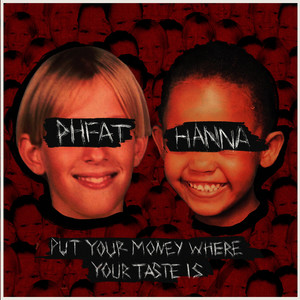 Put Your Money Where Your Taste Is (Explicit)