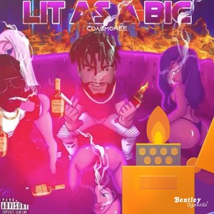 LIT AS A BIC (Explicit)