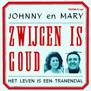 Zwijgen Is Goud / Het Leven Is Een Tranendal