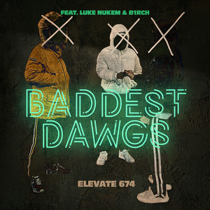 Baddest Dawgs (Explicit)