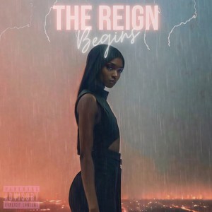 The Reign Begins (Explicit)