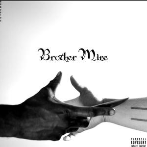 Brother Mine (Explicit)