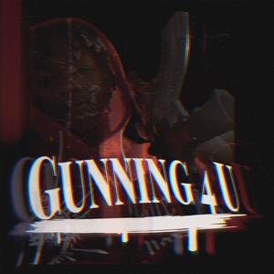Gunning 4 U (Explicit)