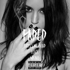 Faded (feat. MKing) [Explicit]