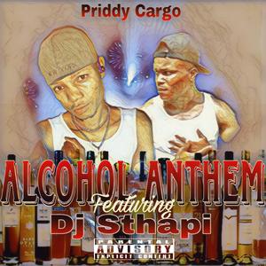Alcohol Anthem (feat. Dj Sthapi)