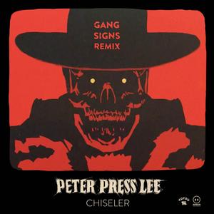Chiseler (feat. Peter Press Lee) (Remix)