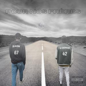 Pour nos frères (feat. Blujim) [Explicit]