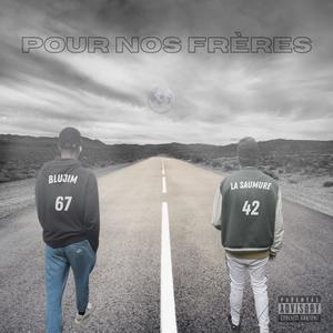 Pour nos frères (feat. Blujim) (Explicit)