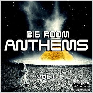 Big Room Anthems, Vol. 1