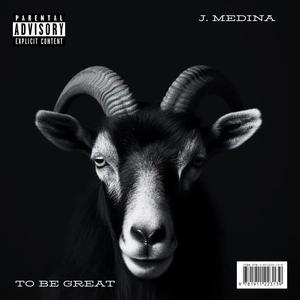 TO BE GREAT (Explicit)