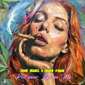 Put Your Lips on Me (feat. Hugh Stone) [Radio Edit] [Explicit]