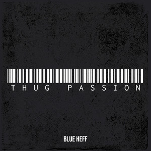 Thug Passions (Explicit)