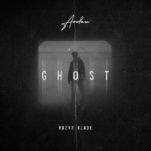 Ghost(feat. Razxr Blade) (Explicit)