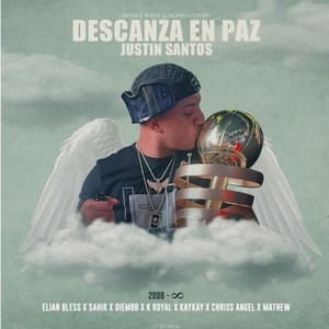 Descansa en Paz Justin Santos (feat. K Royal, Kaykay, Chriss Angel & Mathew) [Explicit]