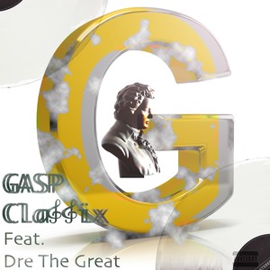 Classix (feat. DreTheGreat) [Explicit]