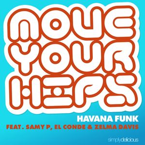 Move Your Hips (feat. Samy P, El Conde & Zelma Davis) (Main Mix)