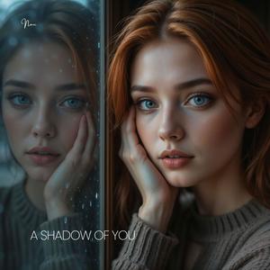 A Shadow Of You (Remix)