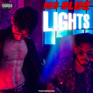 Red Blue Lights (Explicit)