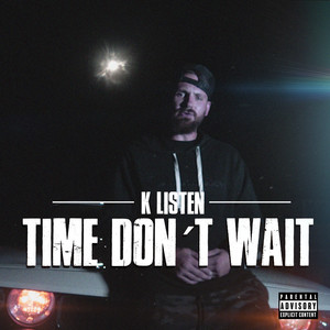 Time Don't Wait (Explicit)