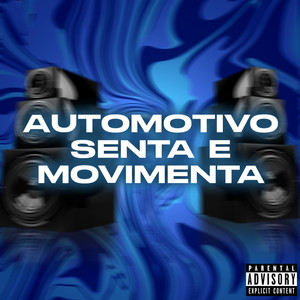 AUTOMOTIVO SENTA E MOVIMENTA (Explicit)