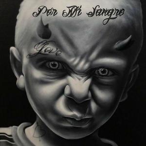 Por Mi Sangre (feat. Liro Decente) [Explicit]