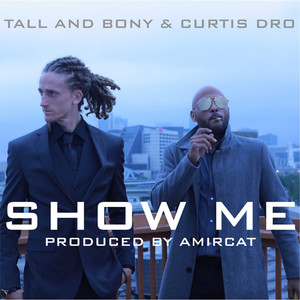 Show Me (feat. Curtis Dro) [Explicit]