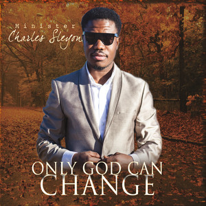 Only God Can Change