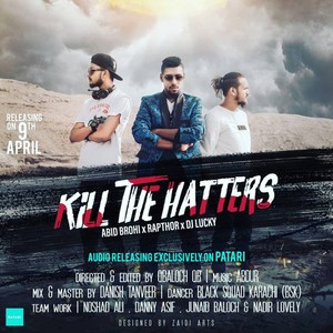 Kill The Hitter (feat. Abid Brohi, Rapthor & Dj Lucky|Explicit)