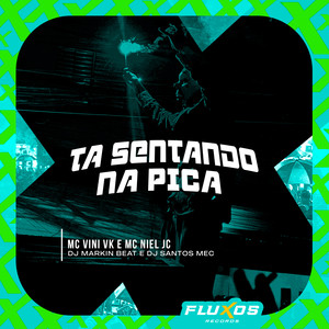 Tá Sentando na Pica (Explicit)