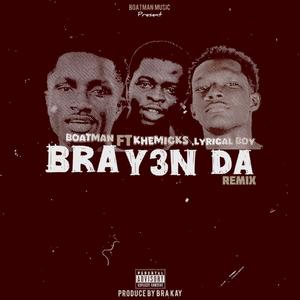 Bra Y3n Da (feat. Qweku Khemicks & Lyrical Boy)