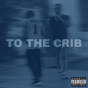 To the crib (feat. J'O) [Explicit]