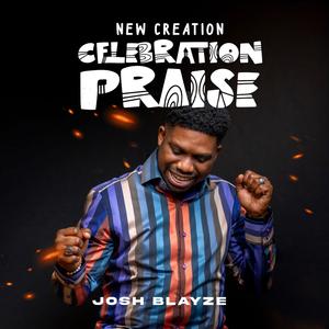 NEW CREATION CELEBRATION PRAISE