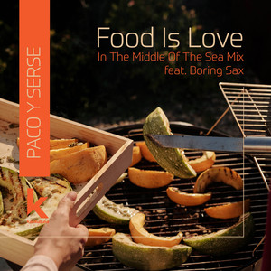 Food is Love (In the Middle Of the Sea Mix)