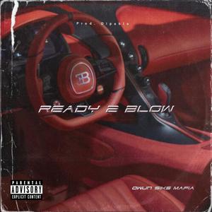 Ready 2 Blow (feat. Kenny Ka Skipa Sei One) [Explicit]