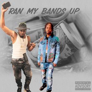 Ran My Bandz Up (feat. Bankroll2x) [Explicit]