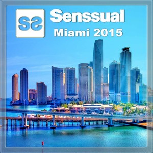 Senssual Miami 2015 (Explicit)