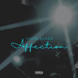 Unreleased Affection (Explicit)