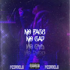 No Face No Cap (Explicit)