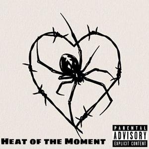 Heat of the Moment (Explicit)