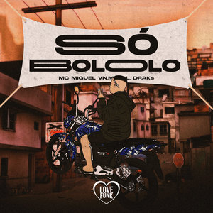 Só Bololo (Explicit)