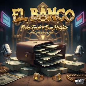 El banco (feat. Don Heightz) (Explicit)