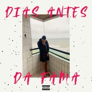 Dias Antes da Fama (Explicit)