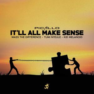 It'll All Make Sense (feat. Mass The Difference, Tumi Nyeule & Kid Melanoid)