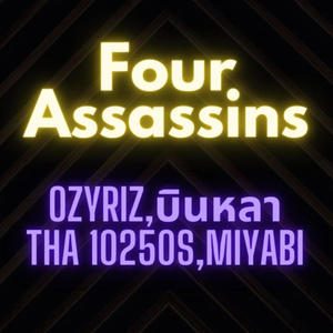 Four Assassins (feat. Ozyriz, บินหลา, tha 10250s (ชมรม) & Chun one) (Explicit)