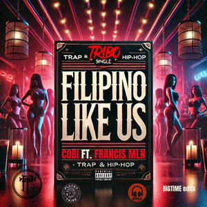 Filipino Like (Cobi ft. francis MLN) (feat. Francis MLN & Cobi) (Explicit)
