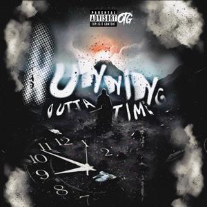 Running out of Time (Explicit)