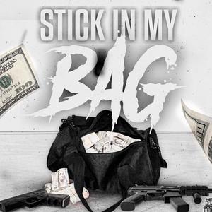 STICK IN MY BAG (Explicit)